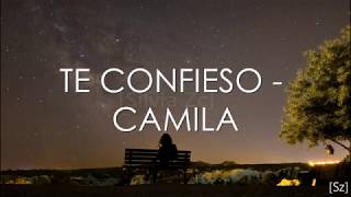 Camila - Te Confieso (Letra)