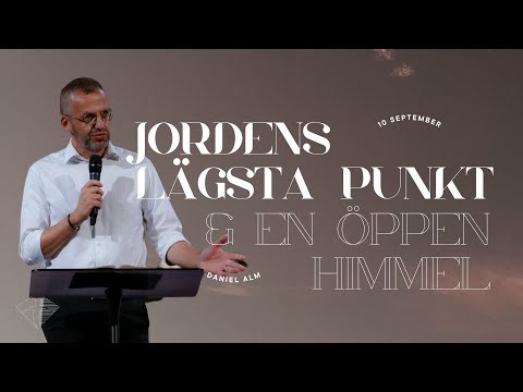 Jordens lägsta punkt & en öppen himmel | Daniel Alm