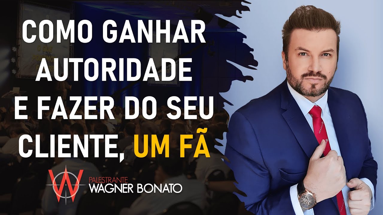 Palestra Completa | Como ganhar AUTORIDADE e fazer o cliente se tornar um FÃ