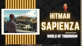 HITMAN Episode 2 Sapienza World Of Tomorrow  - FULL Walkthrough By Gamer Aunty
