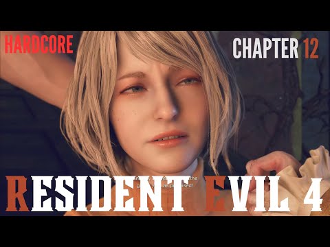 Resident Evil 4 Remake 4K Chapter 12 [Hardcore] - Full Gameplay Walkthrough [No Commentary]