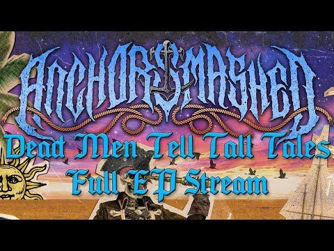 Anchorsmashed - Dead Men Tell Tall Tales Full EP || Scottish Pirate Metal [Explicit]