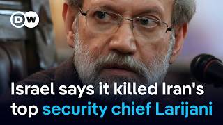 Israel claims killing of Iran's top security chief Ali Larijani | DW News