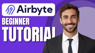 Airbyte Tutorial for Beginners | Open Source Data Movement Demo