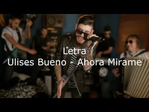 Letra de Ulises Bueno - Ahora Mirame