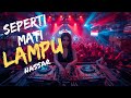 DJ SEPERTI MATI LAMPU FULL BASS TERBARU 2026 🔥 VIRAL TIKTOK PALING ENAK BUAT GOYANG SEHARIAN