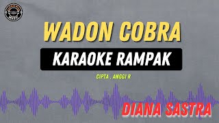 Download lagu WADON KOBRA - ( KARAOKE RAMPAK COWO ) Diana Sastra mp3