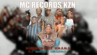 Mc Records KZN ft Mncedy UMQINGO - uMama Owangzala