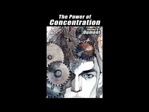The Power of Concentration by Theron Q. Dumont — free full audiobook