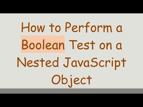 How to Perform a Boolean Test on a Nested JavaScript Object