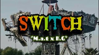 M.a.t & K.G - “SWITCH” (Lyric Video)