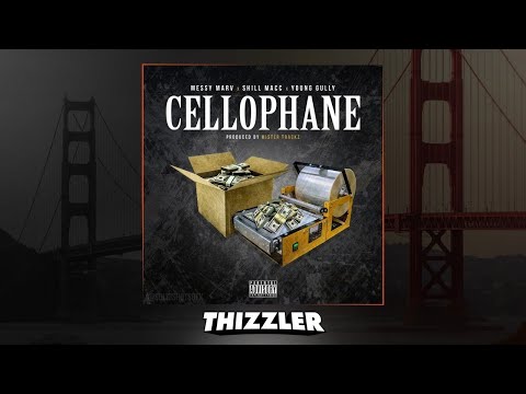 Messy Marv x Shill Macc ft. Young Gully - Cellophane (Prod. Mister Trackz) [Thizzler.com Exclusive]