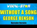 George Benson - Without A Song (Karaoke Version) with Lyrics HD Vocal-Star Karaoke
