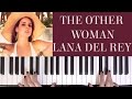 HOW TO PLAY: THE OTHER WOMAN - LANA DEL ...