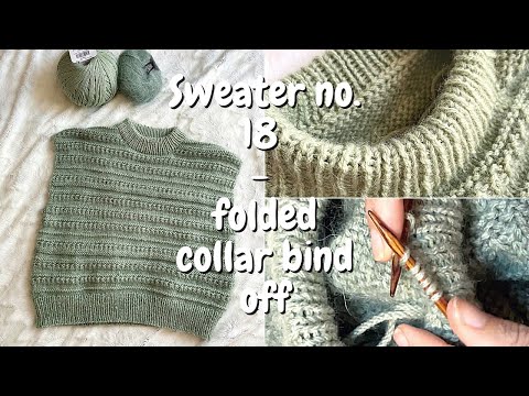 Sweater no. 18 - My favourite things - folded collar bind off