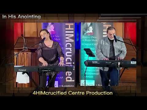 In His Anointing | Written and Composed by Dr Chris Marx & Past Bettie Marx 