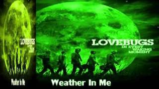 Lovebugs - Weather In Me (2006)