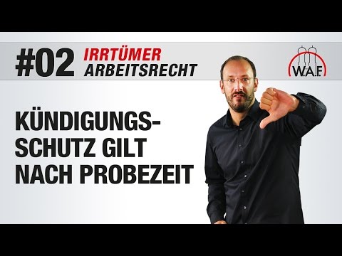 Arbeitsrecht Irrtümer #2 - Der Kündigungsschutz gilt nach der Probezeit | Betriebsrat Video