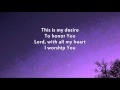 Hillsong - I Give You My Heart (This is My Desire ...