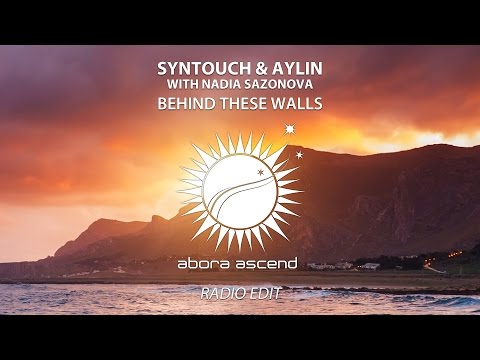 Syntouch & Aylin with Nadia Sazonova  - Behind These Walls (Radio Edit)