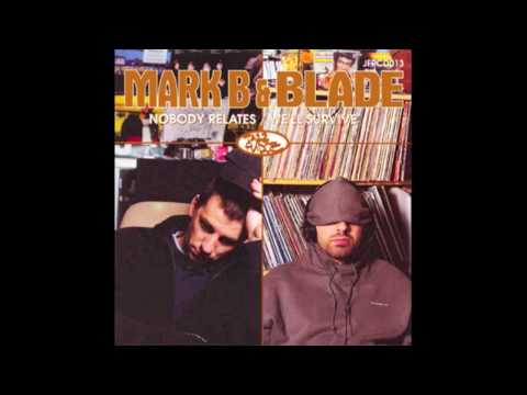 Mark B & Blade - Nobody Relates