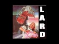 Lard - Pineapple Face (Last Temptation of Reid)