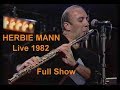 Herbie Mann - Full Show - Live 1982