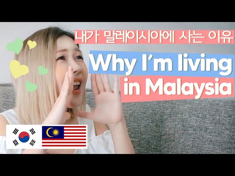 Why am I living in Malaysia? I will tell you LAH!