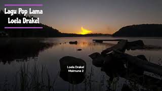 Download lagu LAGU LAMA LOELA DRAKEL MAIMUNA 2 mp3 Download lagu LAGU LAMA LOELA DRAKEL MAIMUNA 2 mp3