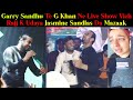 Garry Sandhu And G Khan Making Fun On Jasmine Sandlas Live On Stage