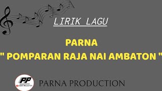 Download lagu #LIRIK LAGU BATAK - PARNA | RAJA NAI AMBATON SERTA DAFTAR MARGA PARNA mp3