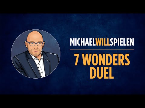 7 WONDERS DUEL – Spielevorstellung, Spieletest – MICHAEL WILL SPIELEN