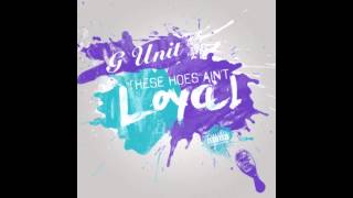 G-Unit - Loyal (Remix)