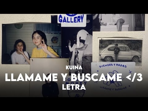 KUINA - llamame y buskame ᐸ/3 | LETRA 🔥