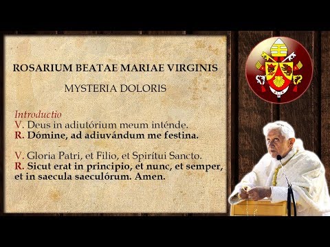 ➕MISTERIOS DOLOROSOS - "SANCTUM ROSARIUM" en LATÍN (con letra) con el PAPA BENEDICTO XVI