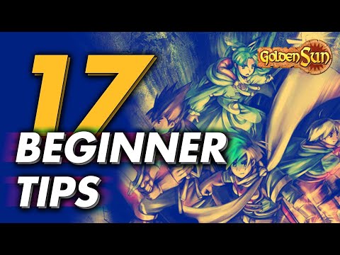 17 BEGINNER TIPS To Know Before You Start Your JRPG Adventuring - Golden Sun | QUICK GUIDE