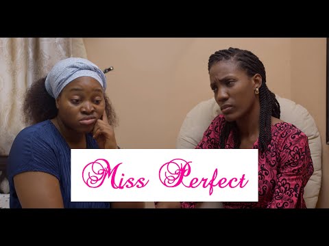 MISS PERFECT || Short film by Tolu and Ella Mike-Bamiloye