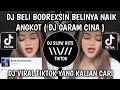 DJ BELI BODREXIN BELINYA NAIK ANGKOT DJ GARAM CINA REMIX PALEMBANG FULL KENCENG VIRAL TIKTOK