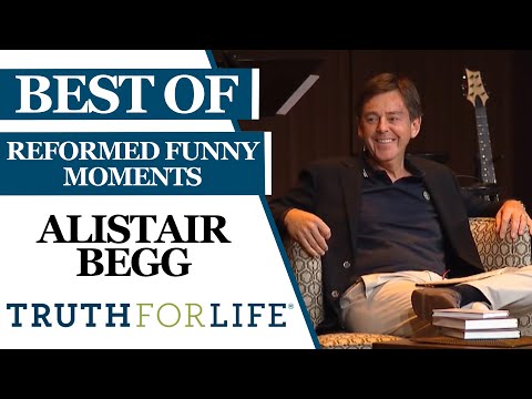 Best of Alistair Begg - Reformed Funny Moments