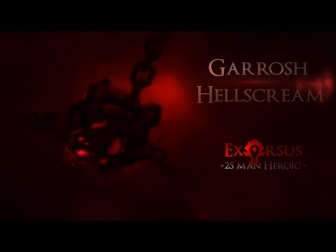 Exorsus vs Garrosh Hellscream 25 man Heroic