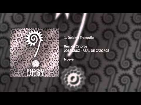 Déjame Tranquilo - Real De Catorce - (Álbum: Nueve)
