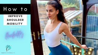How to Improve Shoulder Mobility & Flexibility | 10 Exercises to Release Tight Shoulders