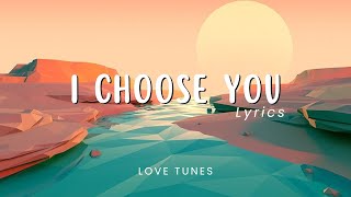 Download lagu I Choose You - Heartfelt Love Song (Lyrics Video) | Love Tune mp3 Download lagu I Choose You - Heartfelt Love Song (Lyrics Video) | Love Tune mp3