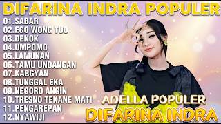 Download lagu OM ADELLA TERBARU 2026 | DIFARINA INDRA - SABAR,EGO WONG TUO,DENOK mp3