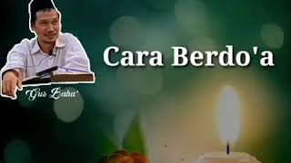 Download lagu Story WA gus baha || Cara Berdo'a mp3