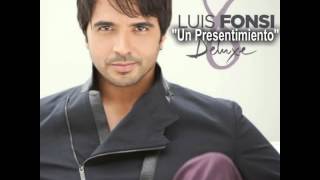 Luis Fonsi - Un Presentimiento