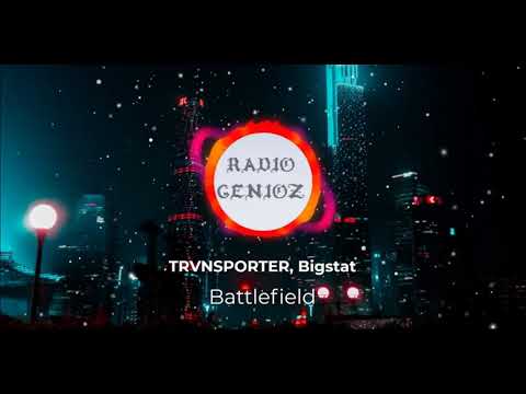 TRVNSPORTER, Bigstat - Battlefield