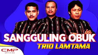 Download lagu Trio Lamtama - Sangguling Obuk mp3 Download lagu Trio Lamtama - Sangguling Obuk mp3