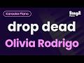Olivia Rodrigo - drop dead (Piano Karaoke)