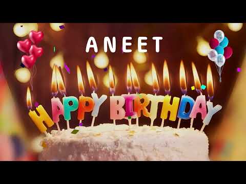 Happy Birthday Aneet - Happy Birthday To You - Personalized Happy Birthday Song